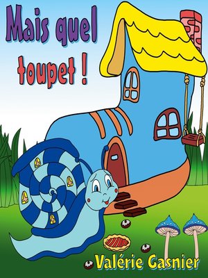 cover image of Mais quel toupet !